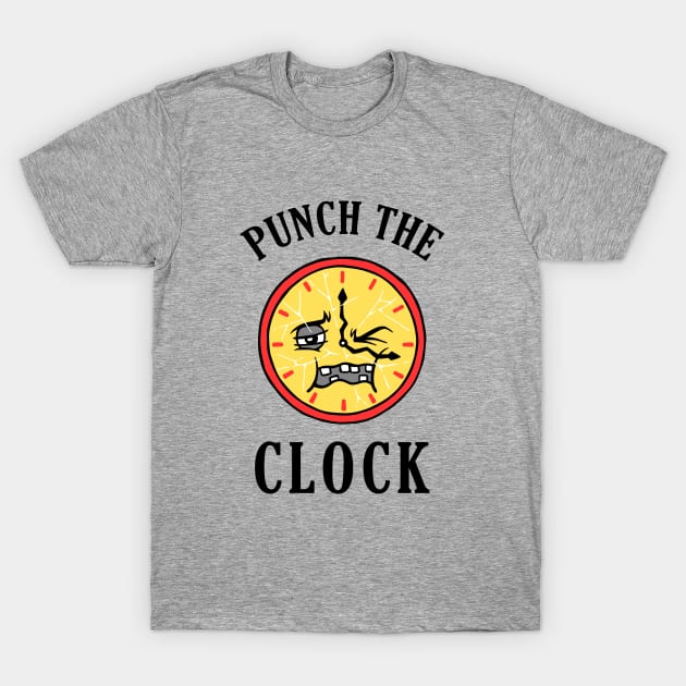 Punch The Clock T-Shirt by dumbshirts